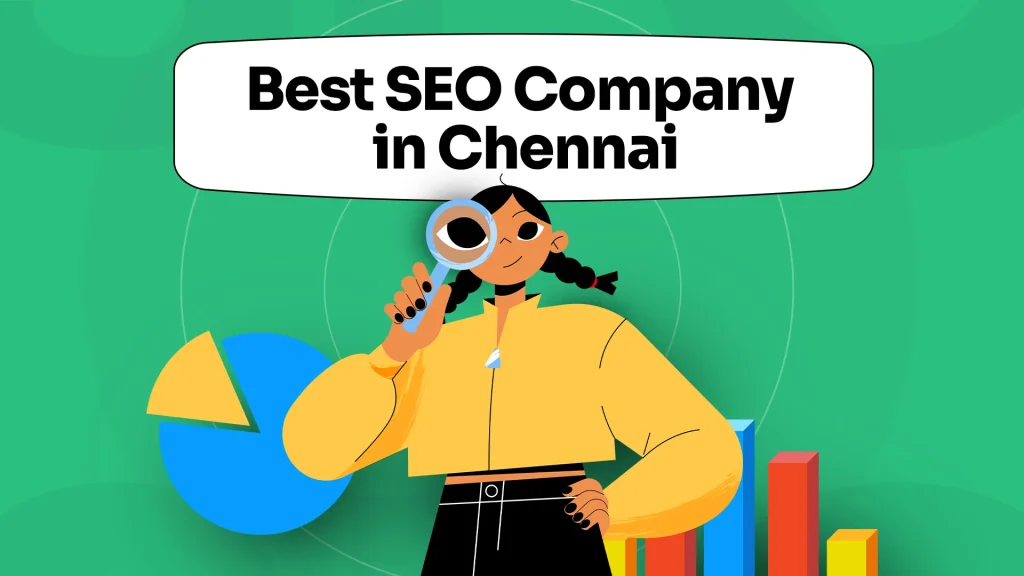 Top-Rated Best SEO Company in Chennai for Local and Global SEO Success